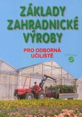 Josef Pokorný: Základy zahradnické výroby pro odborná učiliště