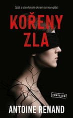 Antonie Renand: Kořeny zla