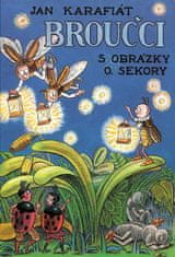 Jan Karafiát: Broučci - S obrázky O. Sekory