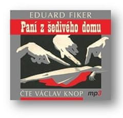 Pani zo šedivého domu - CDmp3 (Číta Václav Knop)