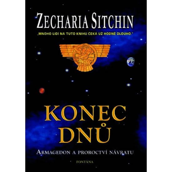 Zecharia Sitchin: Konec dnů - Armagedon a proroctví návratu