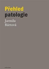 Jarmila Bártová: Přehled patologie