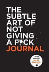 Mark Manson: The Subtle Art of Not Giving a F*ck Journal