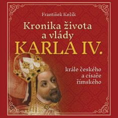 František Kožík: Kronika života a vlády Karla IV., krále českého a císaře římského