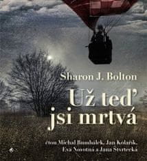 Už teraz si mŕtva - Sharon J. Bolton CD