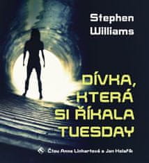 Dievča, ktoré si hovorilo Tuesday - Stephen Williams CD