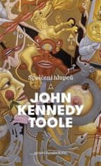 Spoločenie hlupcov - John Kennedy Toole