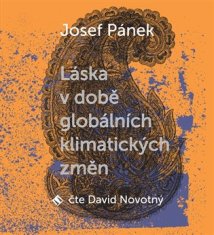 Láska v dobe globálnych klimatických zmien - Josef Pánek CD