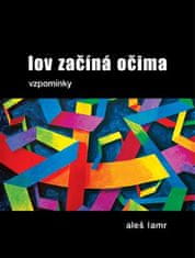 Lov začína očami - Aleš Lamr