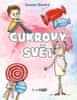 Zuzana Slánská: Cukrový svět