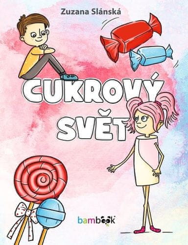 Zuzana Slánská: Cukrový svět