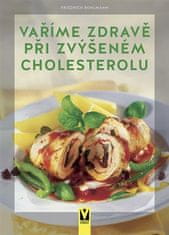 Varíme zdravo pri zvýšenom cholesterole – Friedrich Bohlmann