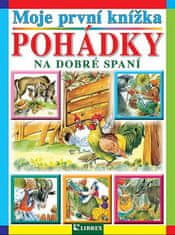 Kolektiv autorů: Moje první knížka Pohádky na dobré spaní