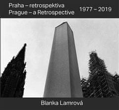 Praha - retrospektíva/Prague - a Retrospective 1977 - 2019 - Radomíra Sedláková