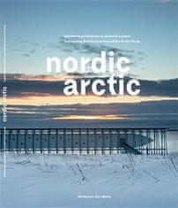 Jiří Havran;Dan Merta: NORDIC ARCTIC - Udržitelná architektura za polárním kruhem