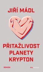 Jiří Mádl: Přitažlivost planety Krypton