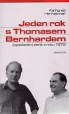 Jeden rok s Thomasom Bernhardom - Karl Ignaz Hennetmair