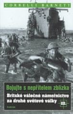 Correlli Barnett: Britské válečné námořnictvo za druhé světové války III. - Bojujte s nepřítelem zblízka III