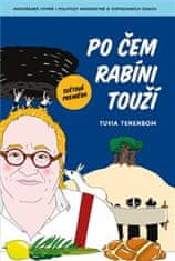 Tuvia Tenenbom: Po čem rabíni touží