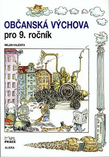 Milan Valenta: Občanská výchova pro 9. ročník ZŠ (učebnice)