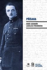 Ladislav Preininger: Přísaha - Deník legionáře Ladislava Preiningera