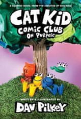 Dav Pilkey: Cat Kid Comic Club: On Purpose