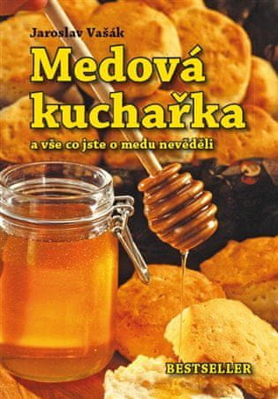 Medová kuchárka - Jaroslav Vašák