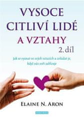 Vysoko citliví ľudia a vzťahy 2.diel - Elaine Aron N.