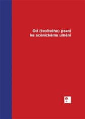 Július Gajdoš: Od (tvořivého) psaní ke scénickému umění