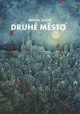 Michal Ajvaz: Druhé město