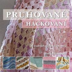 Haafner Linssenová: Pruhované háčkování - 20 snadných opakovacích vzorů