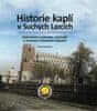 David Závěšický: Historie kaplí v Suchých Lazcích - Dokument o původu, výstavbě a renovaci církevních objektů