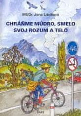 Chráňme múdro, smelo svoj rozum a telo 