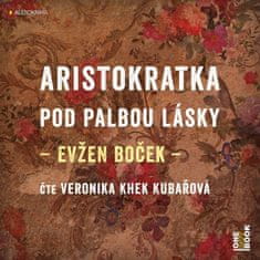 Evžen Boček: Aristokratka pod palbou lásky - CDmp3 (Čte Veronika Khek Kubařová)