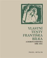 Vlastné texty Františka Bielka a dobová kritika 1896-1941 - Pavel Myslín