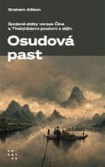 Graham Allison: Osudová past - Spojené státy versus Čína a Thúkýdidovo poučení z dějin