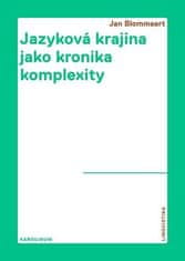 Jan Blommaert: Jazyková krajina jako kronika komplexity - Etnografický pohled na superdiverzifikovanou společnost