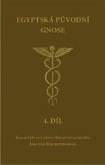 Jan van Rijckenborgh: Egyptská původní gnose 4.díl - Komentáře ke Corpus Hermeticum