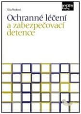 Dita Řepková: Ochranné léčení a zabezpečovací detence