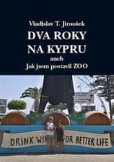 Dva roky na Cypre - Vladislav T. Jiroušek