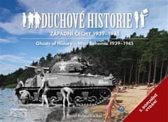 Duchovné histórie - Západné Čechy 1939 - 1945 / Ghosts of History West Bohemia 1939 - 1945 - kolektív