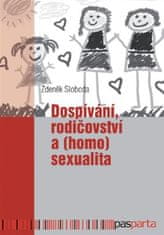 Dospievanie rodičovstva a (homo)sexualita - Zdeněk Sloboda