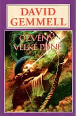 David Gemmell: Ozvěny velké písně