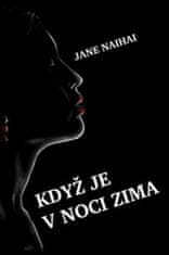 Jane Naihai;Kaštan: Když je v noci zima