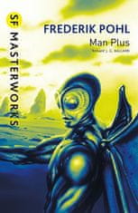 Friedrich Pohl: Man Plus (S.F. MASTERWORKS)