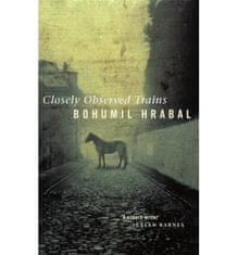 Bohumil Hrabal: Closely Observed Trains