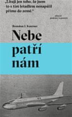 Brendan Ian Koerner: Nebe patří nám