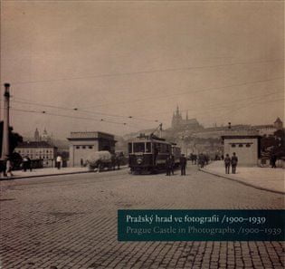 Pražský hrad vo fotografii 1900-1939 / Prague Castle in Photographs 1900-1939 - Michal Šula