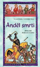 Vlastimil Vondruška: Anděl smrti - Hříšní lidé Království českého