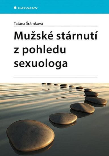 Taťána Šrámková: Mužské stárnutí z pohledu sexuologa